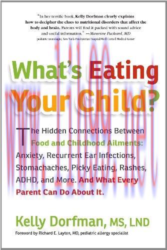 [FOX-Ebook]What's Eating Your Child?: The Hidden Connection Between Food and Your Child's Well-...