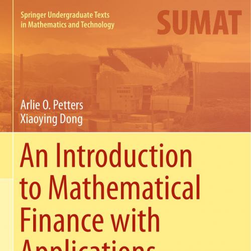 Introduction to Mathematical Finance with Applications Understanding and Building Financial Int...