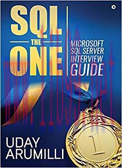 SQL the One: Microsoft SQL Server Interview Guide 1st Edition,