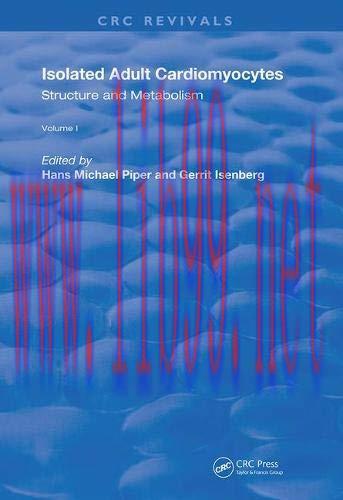 [AME]Isolated Adult Cardiomyocytes: Structure and Metabolism (Routledge Revivals) (Volume 1)