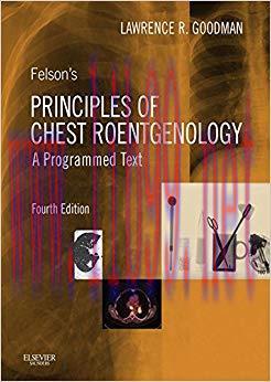 (PDF)Felson&rsquo;s Principles of Chest Roentgenology E-Book (Goodman, Felson&rsquo;s Principles of Chest R...
