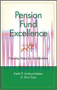 (PDF)Pension Fund Excellence: Creating Value for Stockholders (Frontiers in Finance Series Book...
