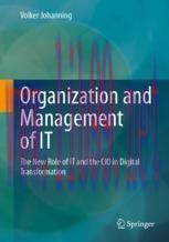 [PDF]Organization and Management of IT: The New Role of IT and the CIO in Digital Transformatio...