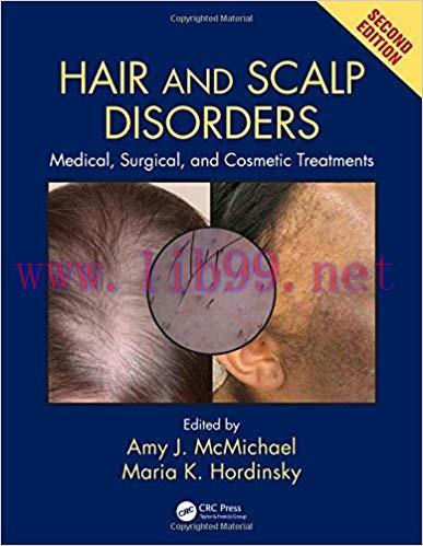 [PDF]Hair and Scalp Disorders: Medical, Surgical, and Cosmetic Treatments, 2nd Edition