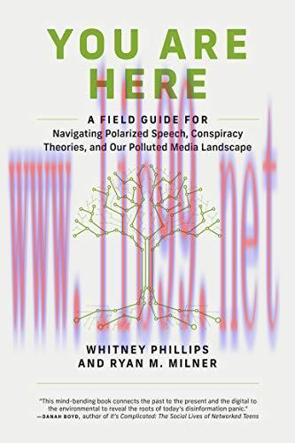 (PDF)You Are Here: A Field Guide for Navigating Polarized Speech, Conspiracy Theories, and Our ...