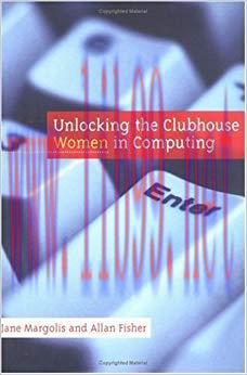 Unlocking the Clubhouse: Women in Computing (The MIT Press) 1st Edition,