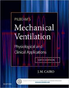 [AME]Pilbeam&rsquo;s Mechanical Ventilation: Physiological and Clinical Applications, 6th Edition