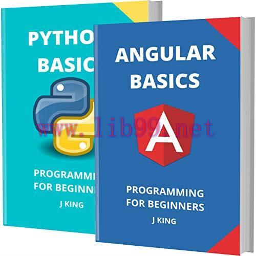 [FOX-Ebook]Angular and Python Basics: Programming for Beginners - 2 Books in 1 - Learn Coding F...