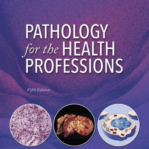 Pathology for the health professions 5th