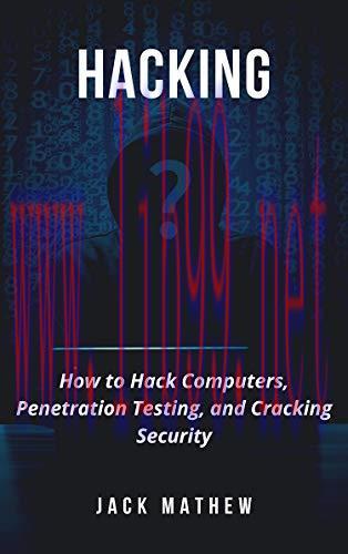 [FOX-Ebook]Hacking: How to Hack Computers, Penetration Testing, and Cracking Security