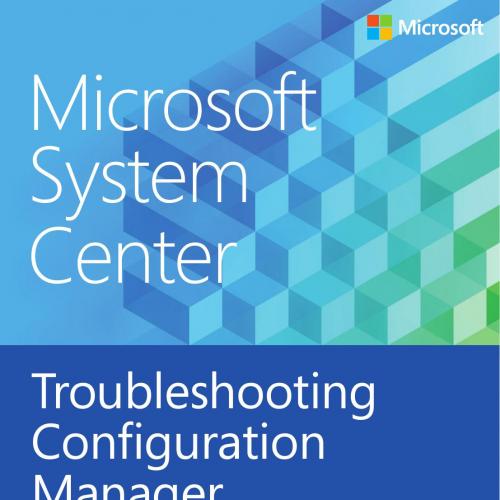 Microsoft System Center Troubleshooting Configuration Manager