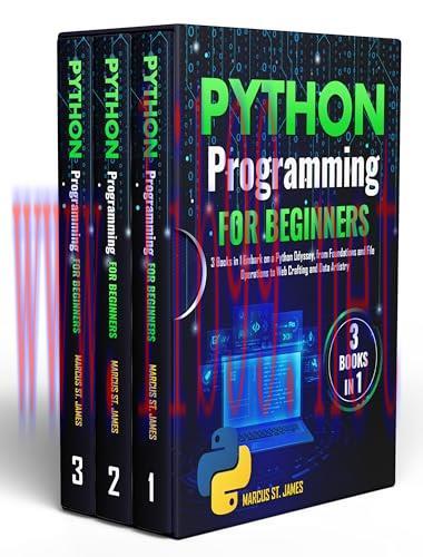 [FOX-Ebook]Python Programming for Beginners: 3 Books in 1 Embark on a Python Odyssey, from_ Fou...