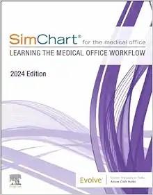 [AME]SimChart for the Medical Office (2024): Learning the Medical Office Workflow 2024 edition ...