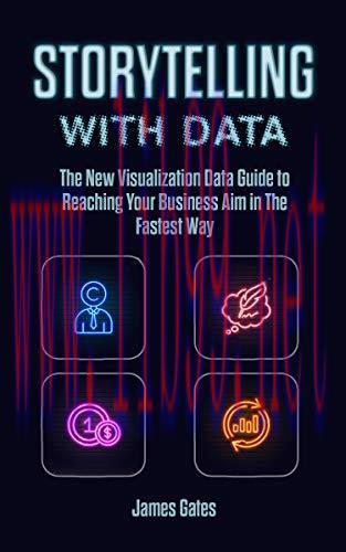 [FOX-Ebook]Storytelling with Data: The New Visualization Data Guide to Reaching Your Business A...