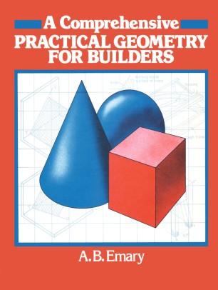 A Comprehensive Practical Geometry for Builders