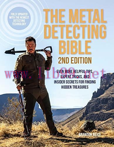 [FOX-Ebook]The Metal Detecting Bible, 2nd Edition: Even More Helpful Tips, Expert Tricks, and I...
