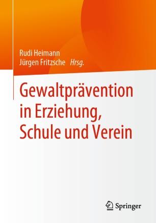 Gewaltpr&auml;vention in Erziehung, Schule und Verein