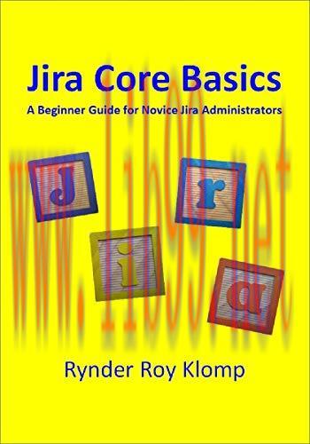Jira Core Basics: Beginner Guide for Novice Jira Administrators