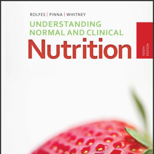 (Test Bank)Understanding Normal and Clinical Nutrition 10th Edition by Rolfes.zip