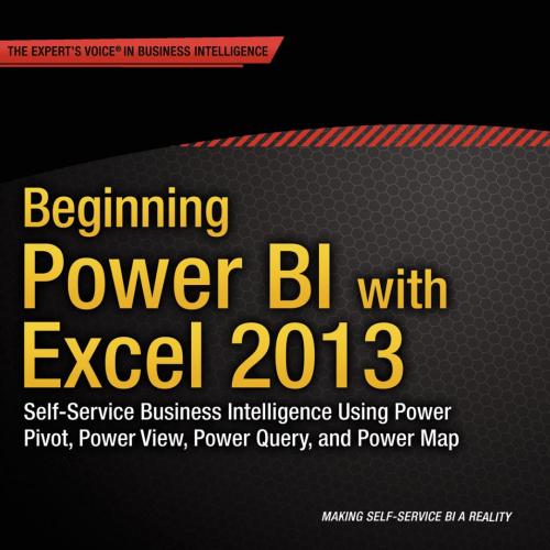 Beginning Power BI with Excel 2013