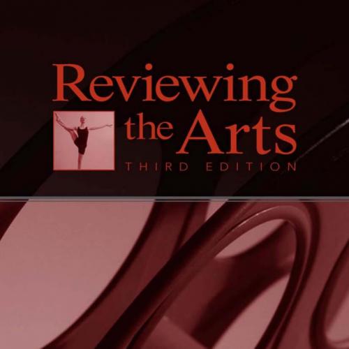Reviewing the Arts, Third Edition