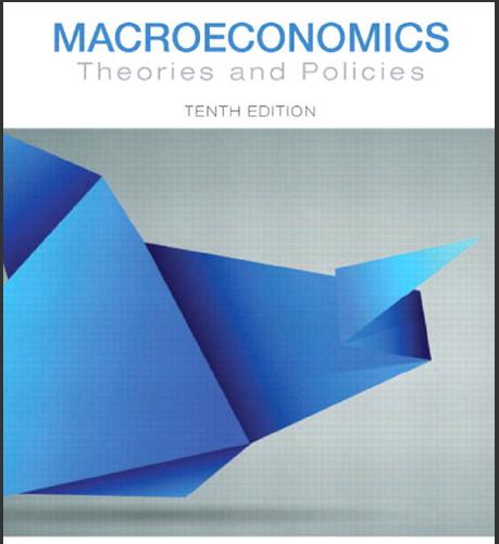 (Test Bank)Macroeconomics Theories and Policies, 10th Edition 无答案.zip