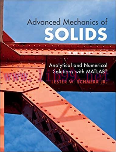 (PDF)Advanced Mechanics of Solids: Analytical and Numerical Solutions with MATLAB&reg; (Analytical ...