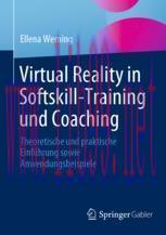 [PDF]Virtual Reality in Softskill-Training und Coaching: Theoretische und praktische Einf&uuml;hrung...