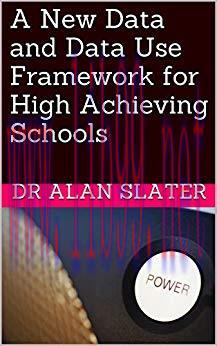 (PDF)A New Data and Data Use Framework for High Achieving Schools