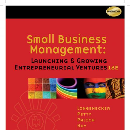 Small Business Management Launching and Growing Entrepreneurial Ventures 16th Edition