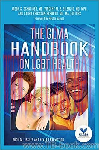 The GLMA Handbook on LGBT Health 1st Edition by Jason Schneider
