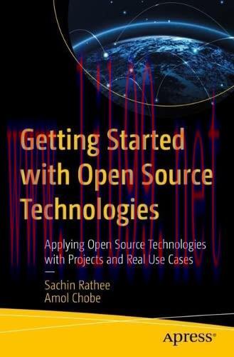 [FOX-Ebook]Getting Started with Open Source Technologies: Applying Open Source Technologies wit...