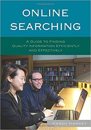Online Searching - A Guide to Finding Quality Information Efficiently and Effectively
