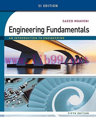 [FOX-Ebook]Engineering Fundamentals: An Introduction to Engineering, SI Edition, 5th Edition