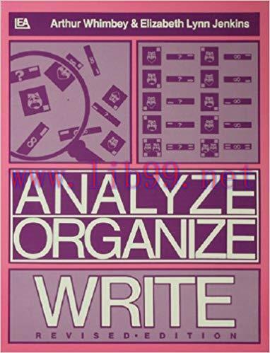 Analyze, Organize, Write: Structured Program for Expository Writing 1st Edition,