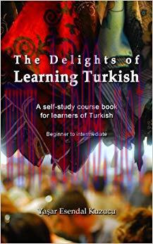 (PDF)The Delights of Learning Turkish: A self-study course book for learners of Turkish