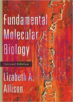 Test Bank for Fundamental Molecular Biology, 2nd Edition 2nd Edition