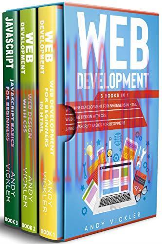[FOX-Ebook]Web development: 3 books in 1: Web development for Beginners in HTML + Web design wi...