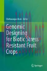 [PDF]Genomic Designing for Biotic Stress Resistant Fruit Crops