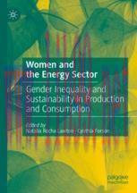 [PDF]Women and the Energy Sector: Gender Inequality and Sustainability in Production and Consum...