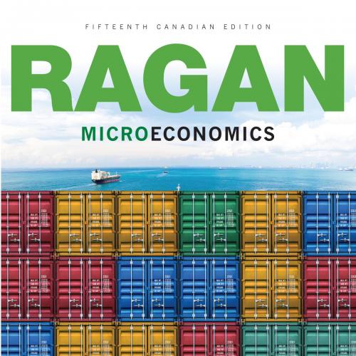 Microeconomics, Fifteenth 15th Canadian Edition by Christopher T.S. Ragan