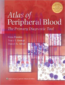 [AME]Atlas of Peripheral Blood: The Primary Diagnostic Tool (ORIGINAL PDF from_ Publisher)