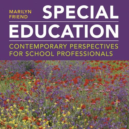 Special Education_ Contemporary Perspectives for School Professionals 5th - Marilyn Friend