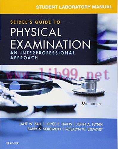 [AME]Student Laboratory Manual for Seidel&rsquo;s Guide to Physical Examination: An Interprofessional...
