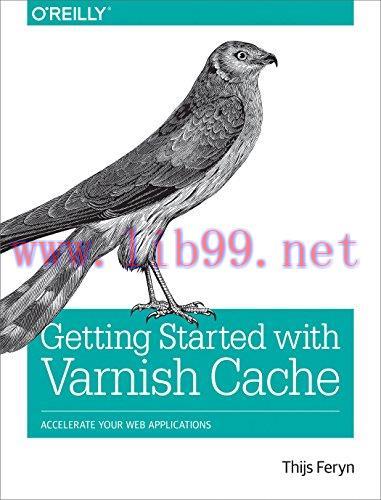 [FOX-Ebook]Getting Started with Varnish Cache: Accelerate Your Web Applications