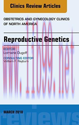 [AME]Reproductive Genetics, An Issue of Obstetrics and Gynecology Clinics (Volume 45-1) (The Cl...