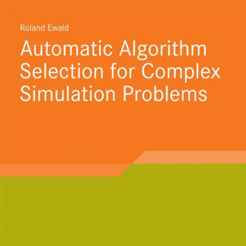 Automatic Algorithm Selection for Complex Simulation Problems