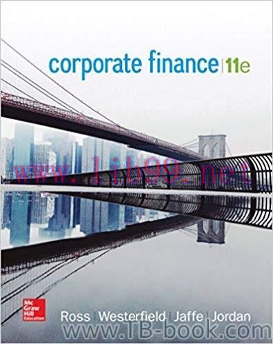 Corporate Finance 11th Edition by Stephen Ross 课本