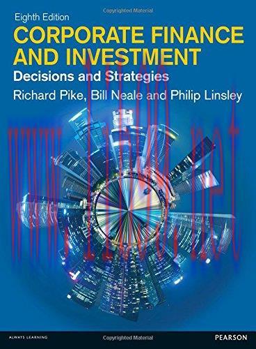 [FOX-Ebook]Corporate Finance: Decisions & Strategies, 8th Edition