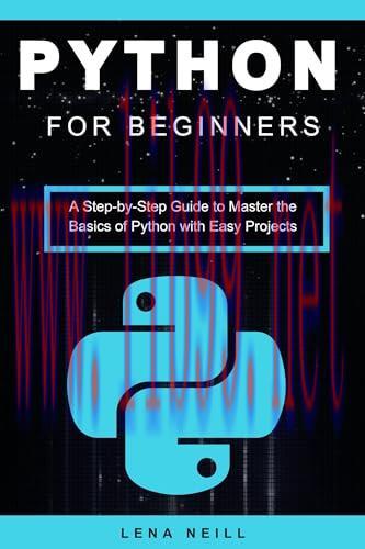 [FOX-Ebook]Python for Beginners: A Step-by-Step Guide to Master the Basics of Python with Easy ...